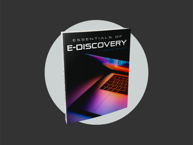 Now Available! Essentials of E-Discovery, 2nd edition