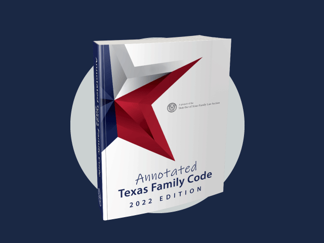 Annotated Texas Family Code, 2022 Edition