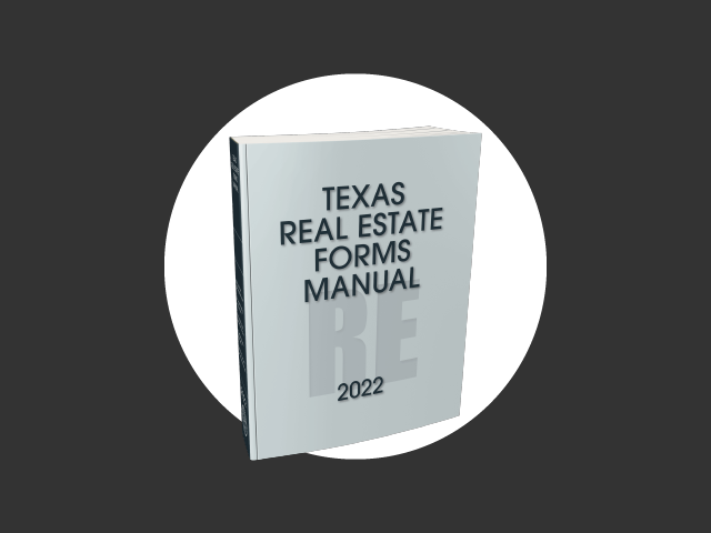 Now Available! Texas Real Estate Forms Manual, 2022 Edition