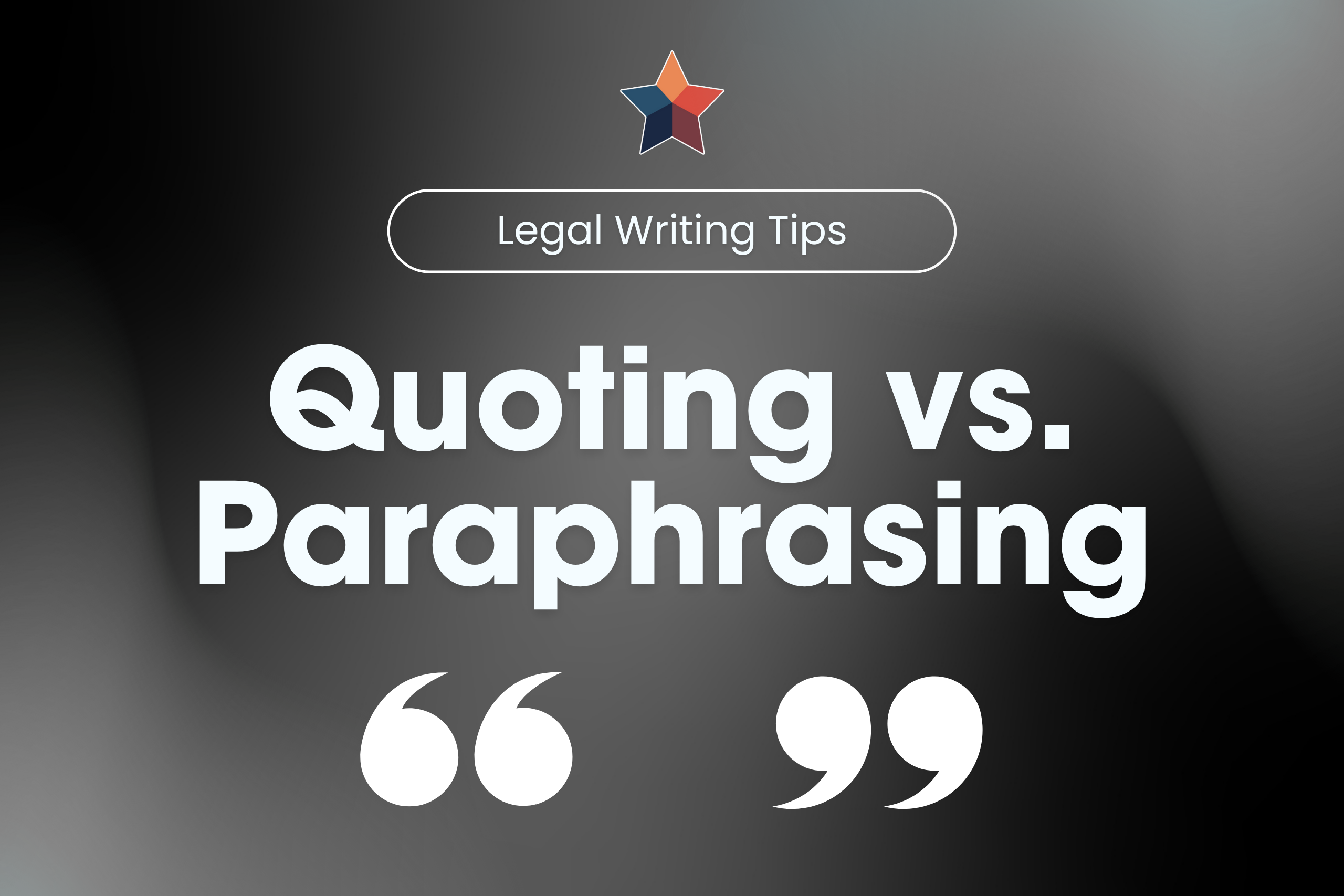 Quoting Vs. Paraphrasing: Best Practices When Using Source Material