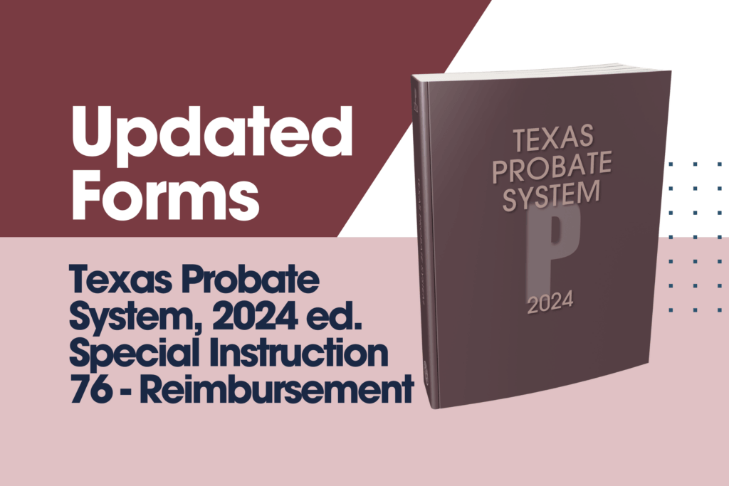 Update Available for Texas Probate System, 2024 Edition