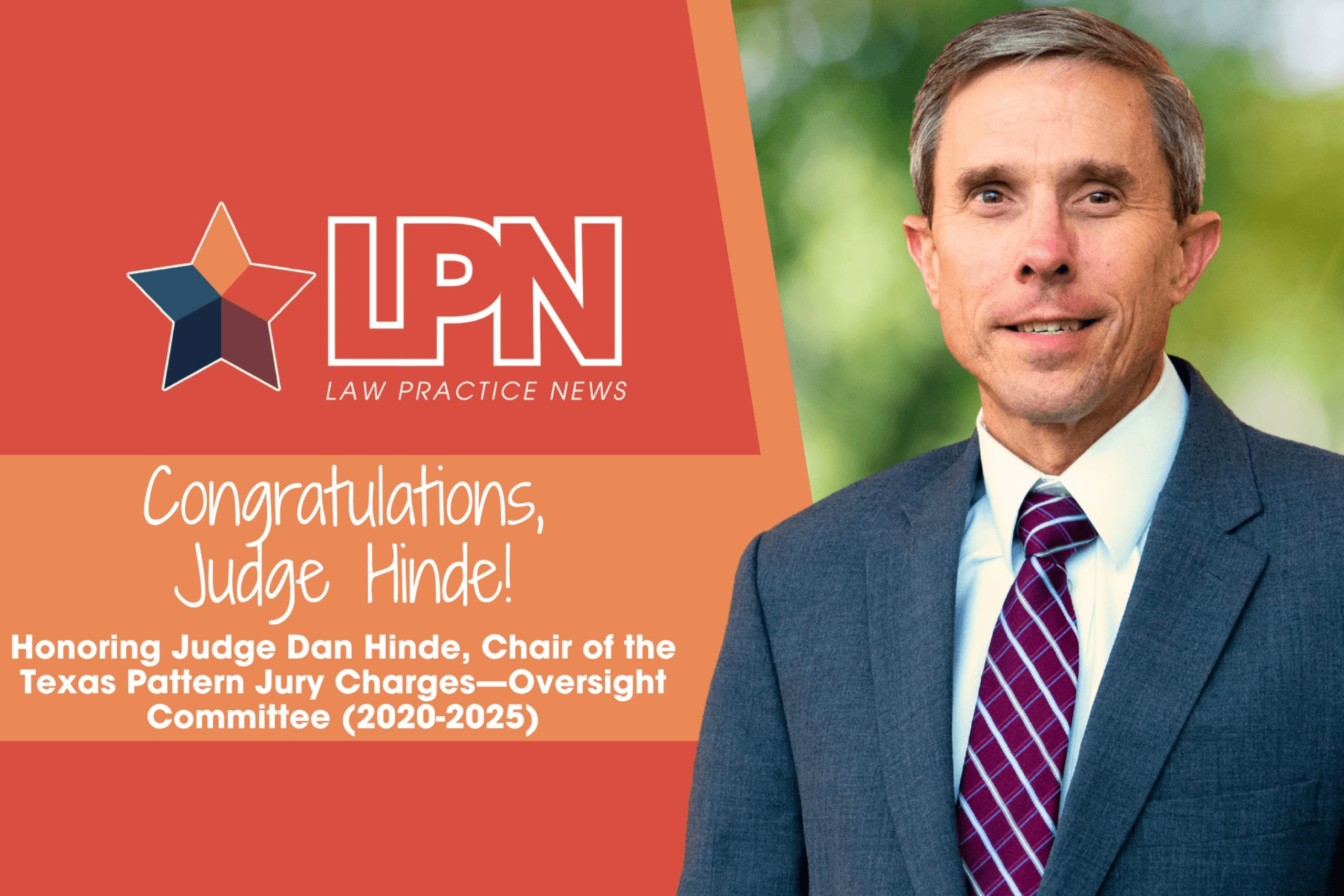 Judge Dan Hinde Ends Term as Chair of Texas Pattern Jury Charges — Oversight Committee