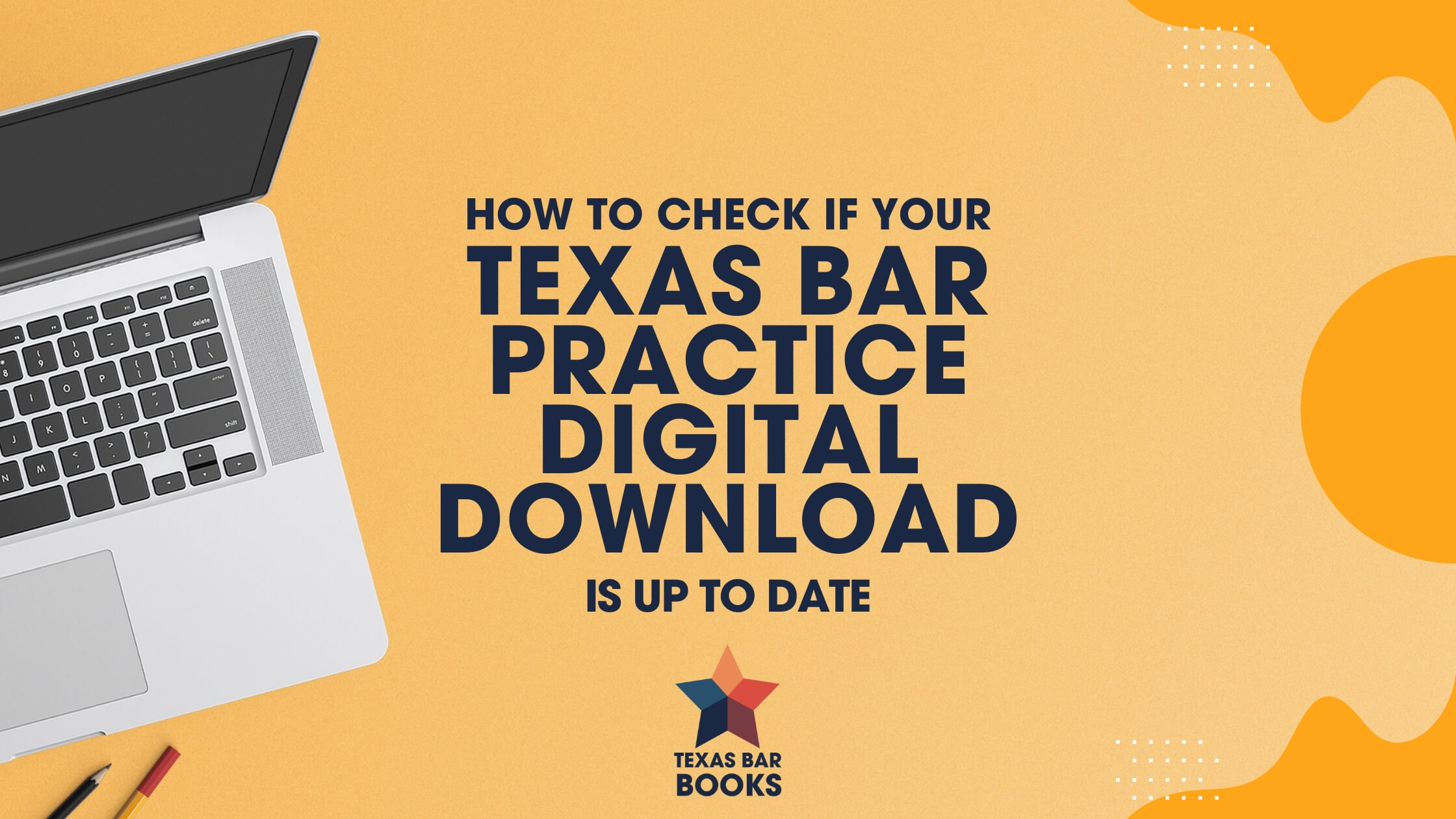 How to Check If Your Texas Bar Practice Digital Download is Up-to-Date