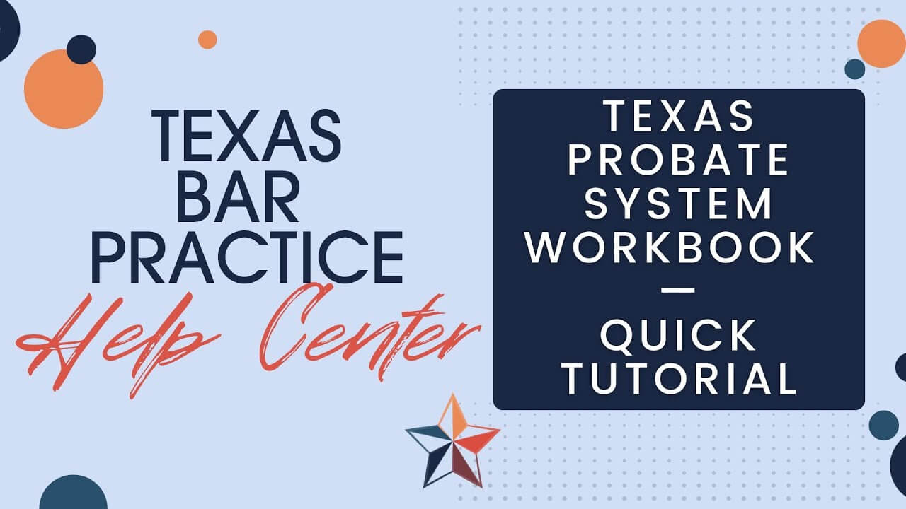 Probate Workbook Quick Tutorial — Texas Probate System [VIDEO]