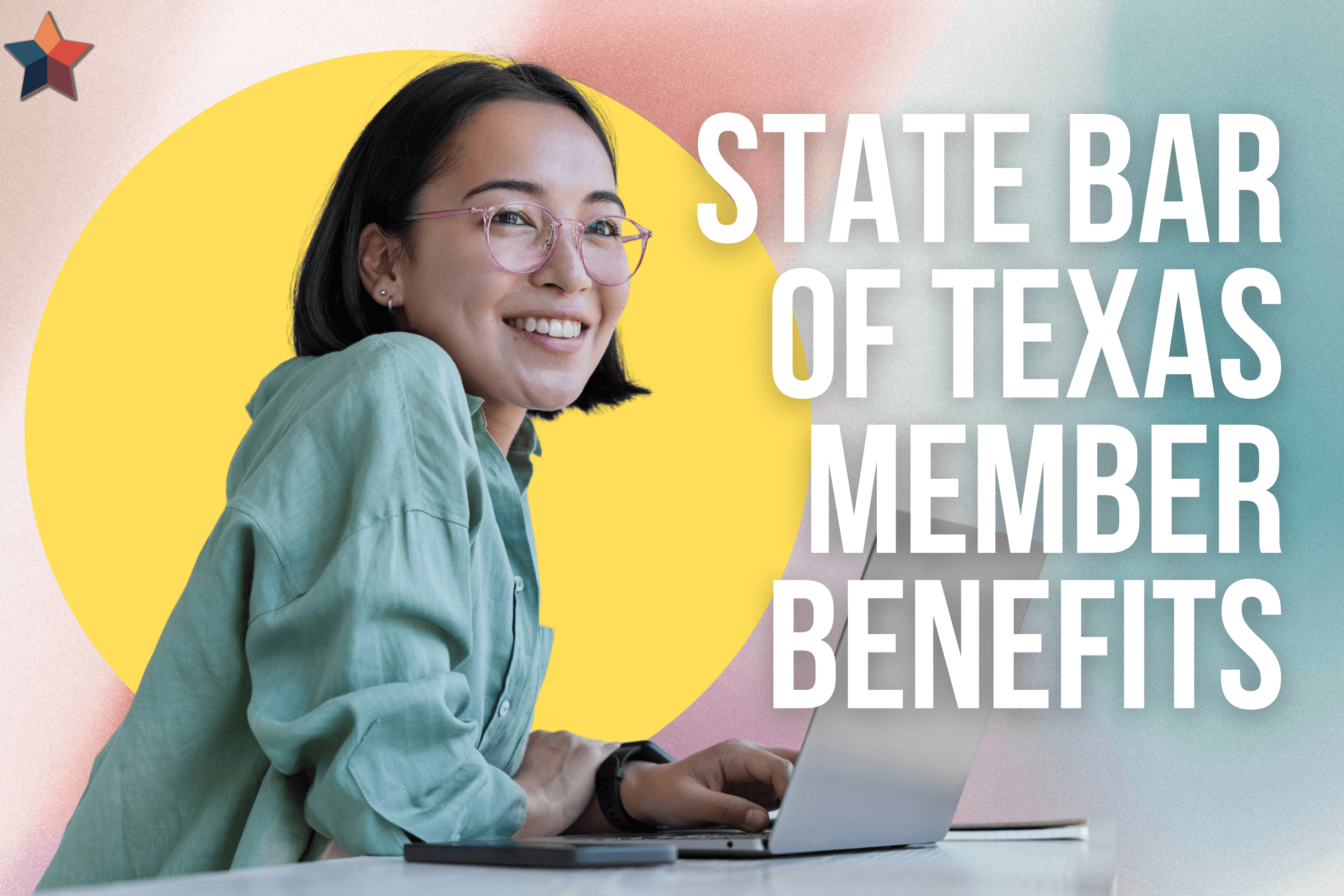 A Lawyer’s Guide to State Bar of Texas Member Benefits